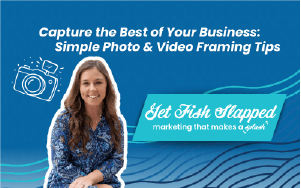 Capture the Best of Your Business: Simple Photo & Video Framing Tips