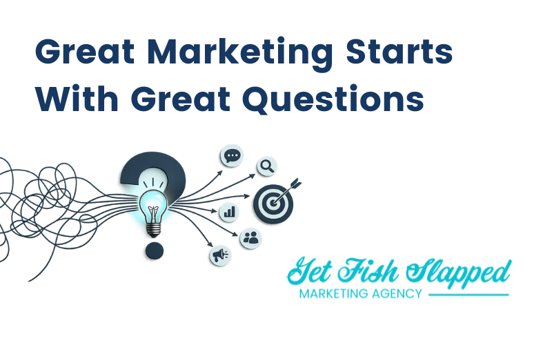 Great marketing starts with great questions