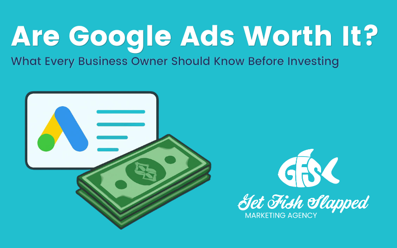 Are Google Ads Worth it?